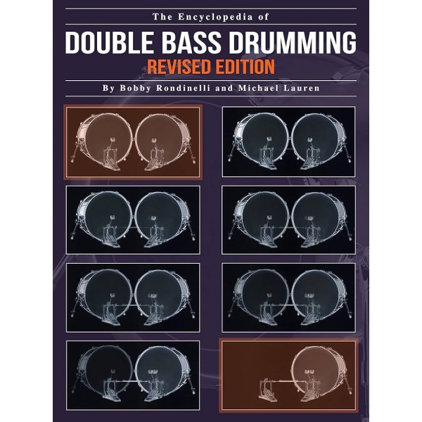 The Encyclopedia Of Double Bass Drumming Resived Edition